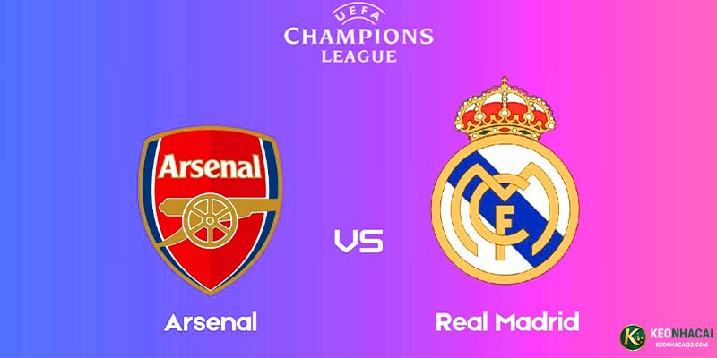Nhận định kèo nhà cái dự đoán tỷ số Real Madrid vs Arsenal
