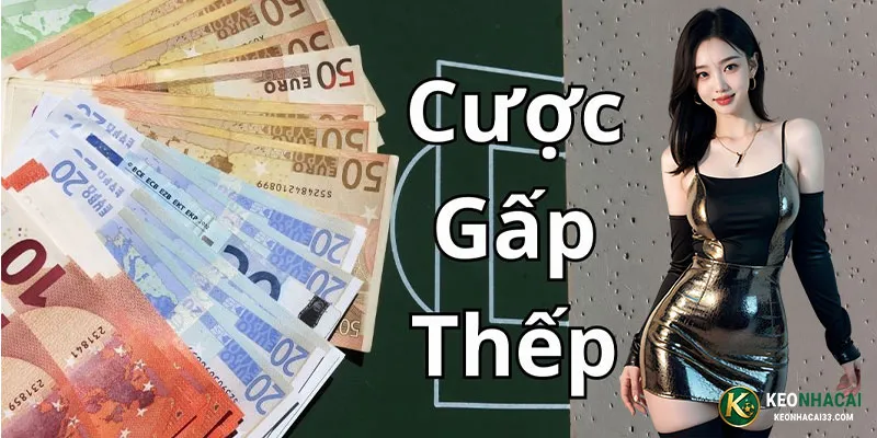 Cách chơi kèo gấp thép và các chiến thuật hiệu quả